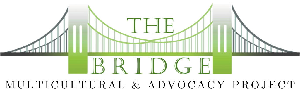 THE BRIDGE MULTI-CULTURAL ADVOCACY PROJECT